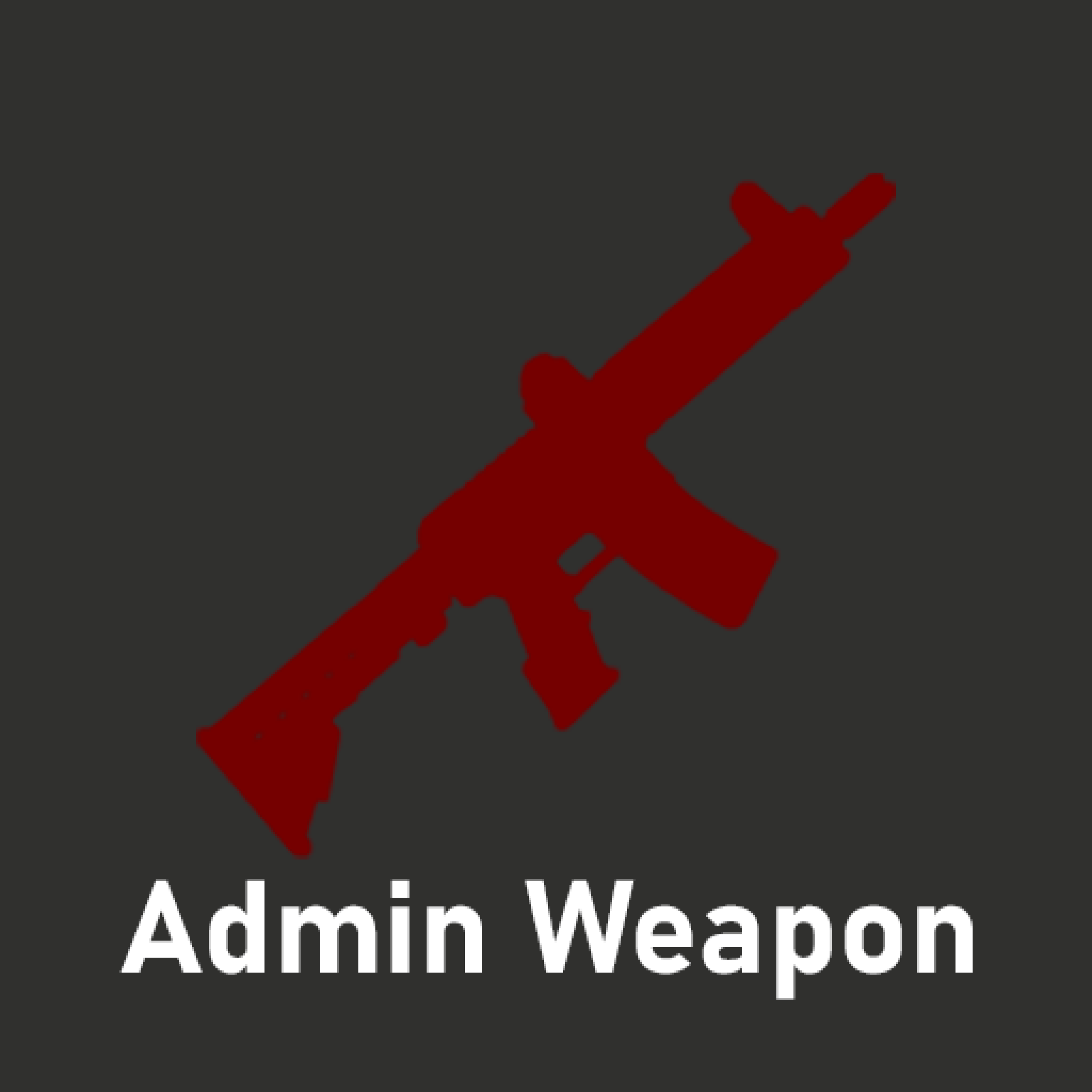Admin Weapon